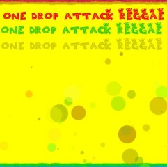 ONE DROP ATTACK