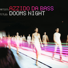 Azzido da Bass & Le Shuuk - Dooms Night 2K14