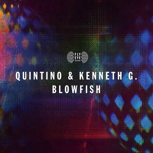 Quintino & Kenneth G - Blowfish [OUT NOW]