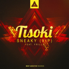 Tisoki - Sneaky feat. Frilla (VIP)
