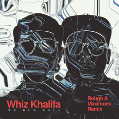 Wiz Khalifa - We Dem Boyz (Rough&Maximoes Remix)