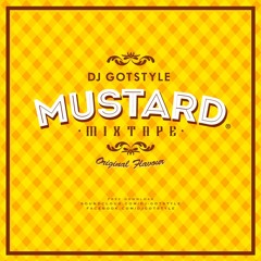 Gotstyle - Mustard Mixtape