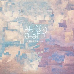 SUNSHINE (AUDIOgraffiti 2014 Remix)