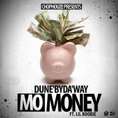 DUNE'BYDA'WAY FT. LIL  BOOBIE - MO' MONEY (1)