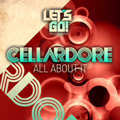 Cellardore - All About It (Out Now on Beatport)
