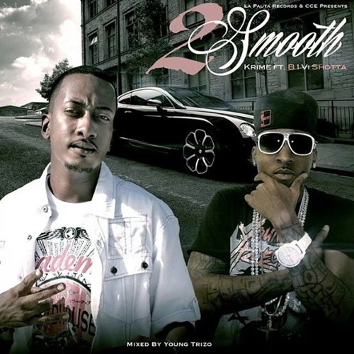 KRIME Ft. B1ViShotta " 2Smooth"