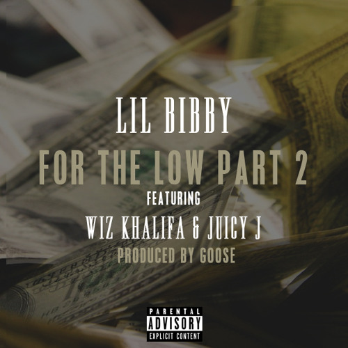 Listen to For The Low Pt. 2 feat. Wiz Khalifa & Juicy J by Lil Bibby in rap  playlist online for free on SoundCloud
