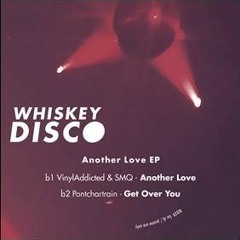 Get Over You (sample) - Vinyl out now on Whiskey Disco