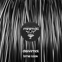 Deivimal - Time Look (Original Mix) [MINIMALL106]