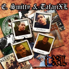 E. Smitty & TafariXL - I XL