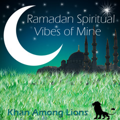 Ramadan Spiritual Vibes Of Mine