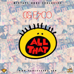 OG ESCO - All That (Mixtape Godz Exclusive)
