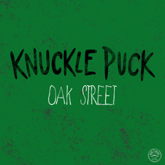 Knuckle Puck - "Oak Street"
