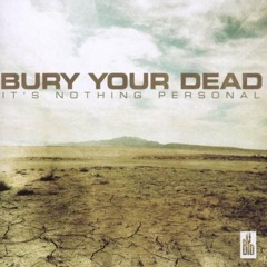 Bury Your Dead - Hurting Not Helping