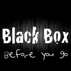 Blackbox - Before You Go