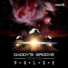 Daddy's Groove feat. Teammate - Pulse (Preview) - Coming September 16th