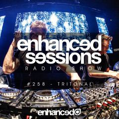 Enhanced Sessions 258 with Tritonal