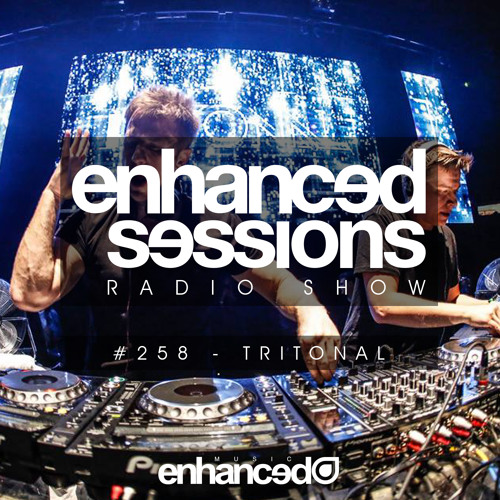 Enhanced Sessions 258 with Tritonal