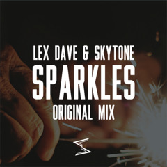 Lex Dave & Skytone - Sparkles (Original Mix) [FREE DOWNLOAD]