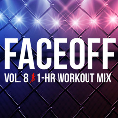 Steady130 Presents: FaceOff, Vol. 8 (1-Hour Workout Mix)