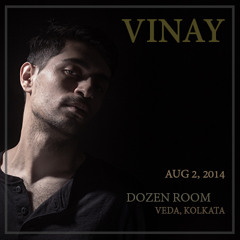 VINAY @ Dozen Room, Kolkata - Aug 2