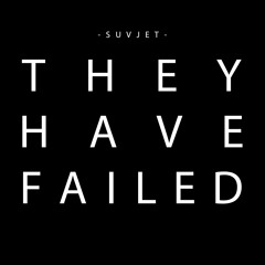 Suvjet - They Have Failed