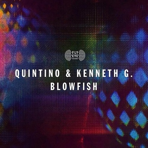 Quintino & Kenneth G - Blowfish (Original Mix)OUT NOW!