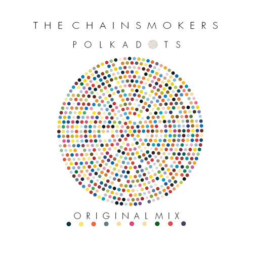 Polkadots Original Mix Free Download By The Chainsmokers Polkadots Original Mix Free Download By The Chainsmokers