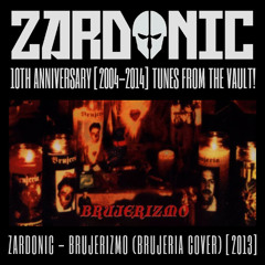 Zardonic - Brujerizmo (Brujeria Cover) [2013]