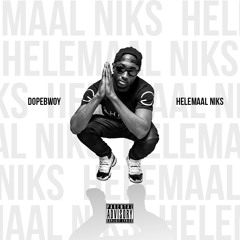 Dopebwoy - Helemaal Niks (+ Download links)