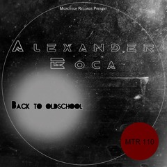 Alexander Boca - Back To Oldschool (Original Mix)