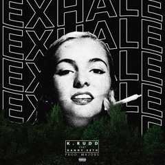 K.Rudd - Exhale ft. Danny Seth