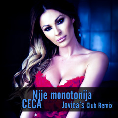 Ceca - Nije Monotonija (Jovica's Club Remix 2014)