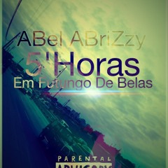 ABel ABriZzy - 5'Horas Em Futungo De Belas (Official)