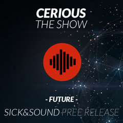 Cerious - The Show