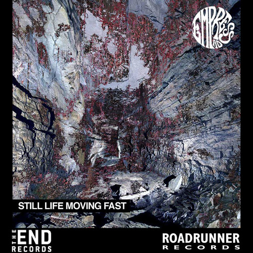 Empress AD - Still Life Moving Fast