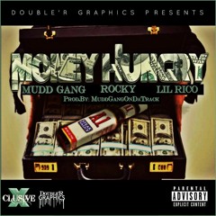 Mudd Gang Ft Rocky & Lil Rico - Money Hungry(PROD.BY @MUDDGANG_ )