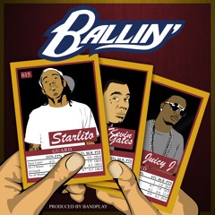 Starlito - Ballin (feat. Kevin Gates & Juicy J)