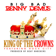 King Of The Crowns Feat. Rock City