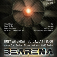 [ REUPLOUD ] 2013 - 03 - 30 Bearena @ Arena Club Berlin