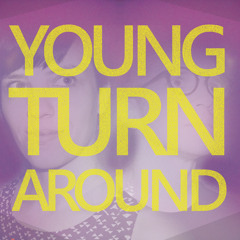 Young Turn Around Feat. Survival Guide