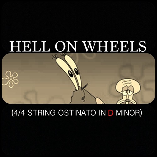 Hell On Wheels (4/4 String Ostinato In D Minor)