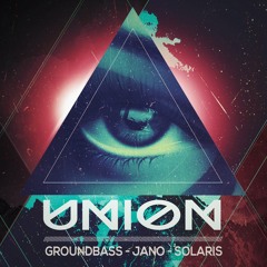 Groundbass & Jano & Solaris - Union (Original Mix) [ALIEN RECORDS] - FREE DOWNLOAD!