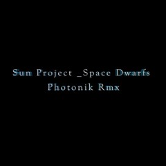 Sun Project - Space Dwarfs (Photonik Remix) Preview