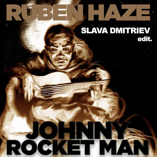 Ruben Haze - Johnny Rocket Man (Slava Dmitriev Edit)