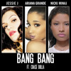 Nicki Minaj Ariana Grande And Jessie J Bang Bang Feat Chase Dolla Mp3