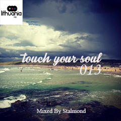 Touch Your Soul 013 // Mixed By Stalmond