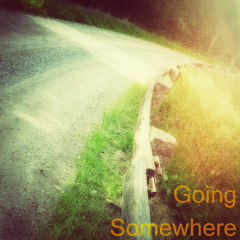 Going Somewhere