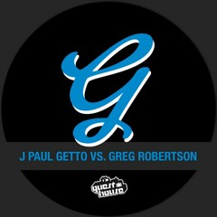 J Paul Getto vs Greg Robertson - Voicemail (Original Mix) [EXPLICIT]