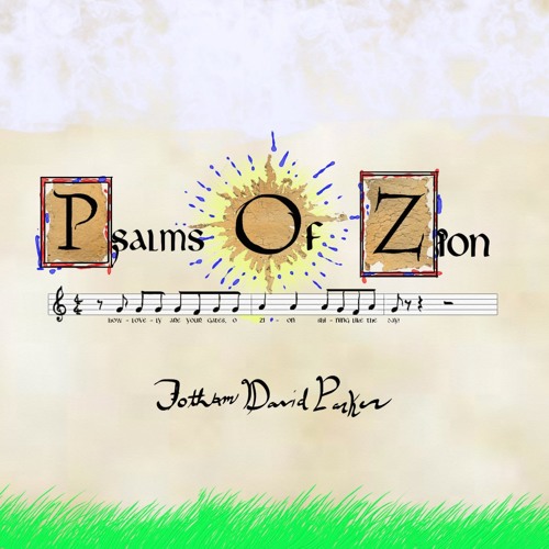 Psalms Of Zion